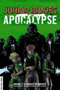 Junior Braves of the Apolcalipse Book 1