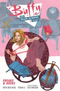 Buffy The High School Years Freeks & Geeks